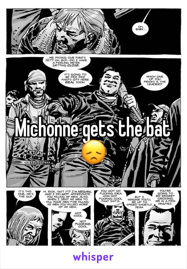 Michonne gets the bat 😞