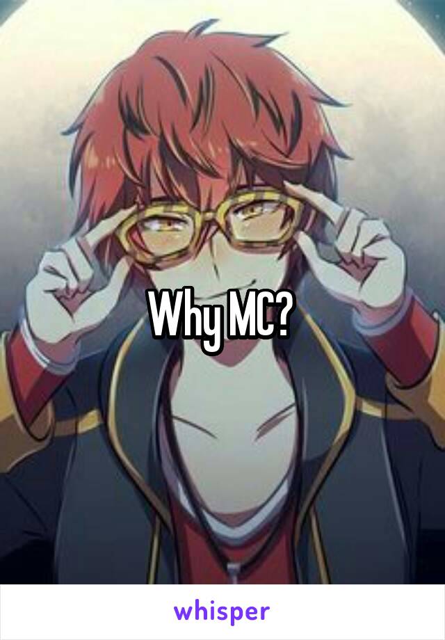Why MC? 