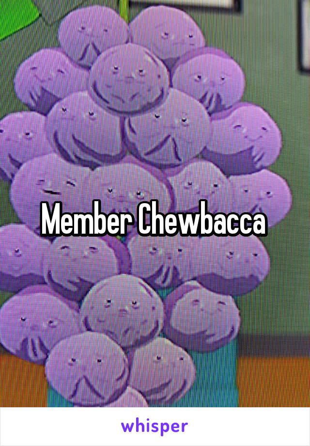 Member Chewbacca 