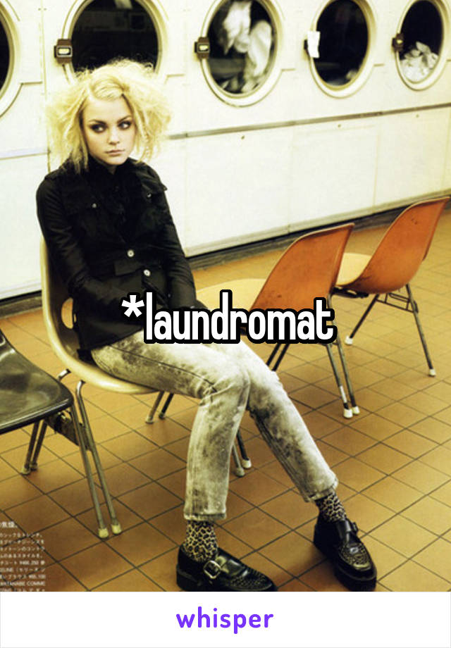 *laundromat