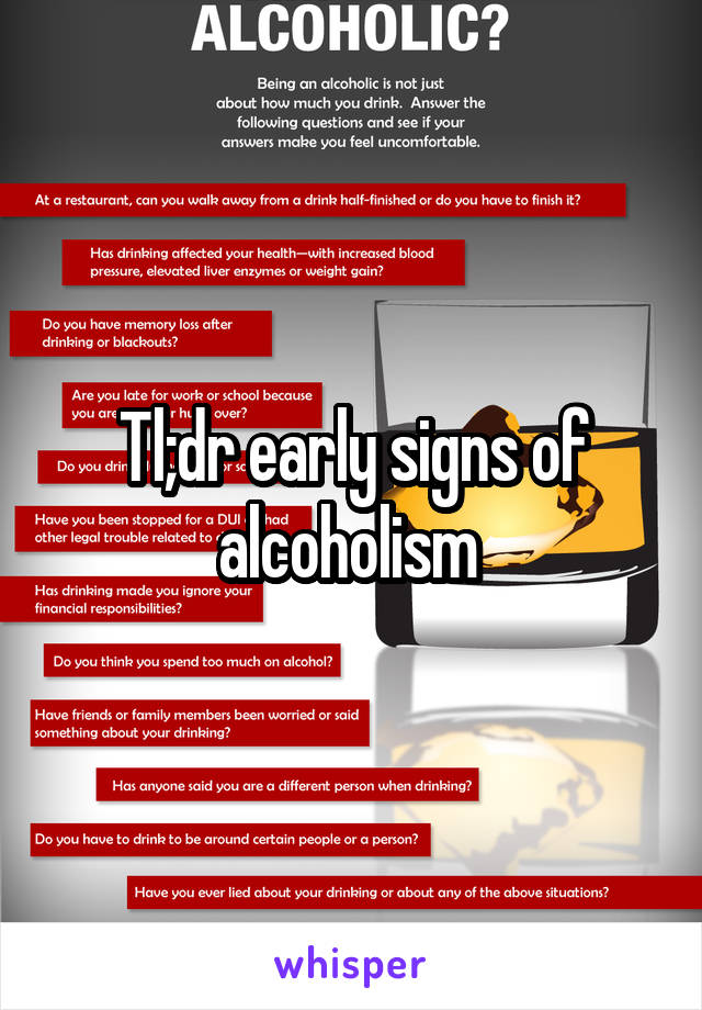 Tl;dr early signs of alcoholism 