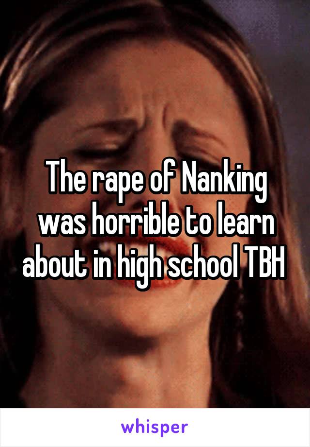 The rape of Nanking was horrible to learn about in high school TBH 