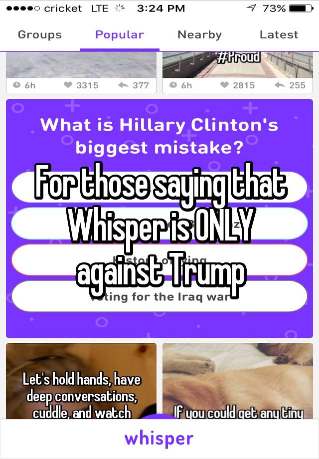 For those saying that Whisper is ONLY against Trump