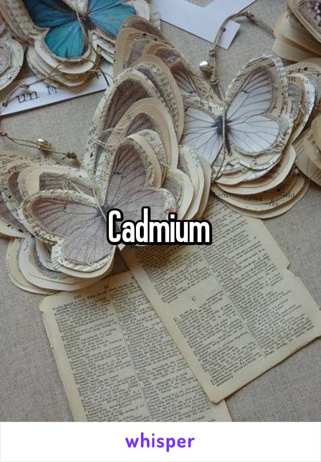 Cadmium 
