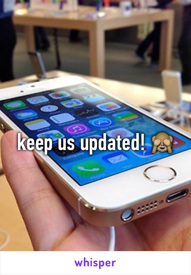 keep us updated! 🙈