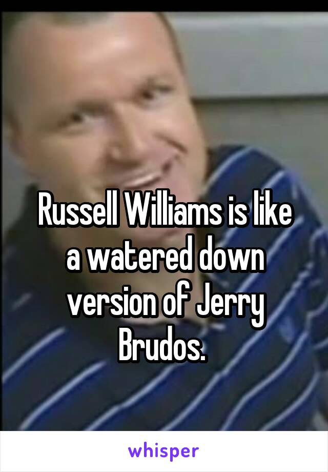 

Russell Williams is like a watered down version of Jerry Brudos. 