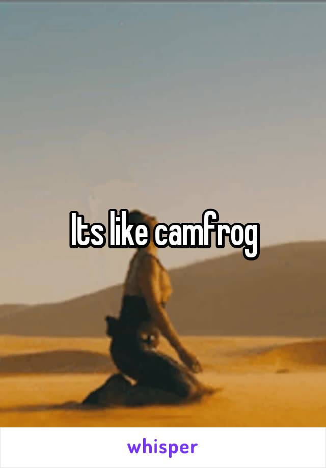 Its like camfrog