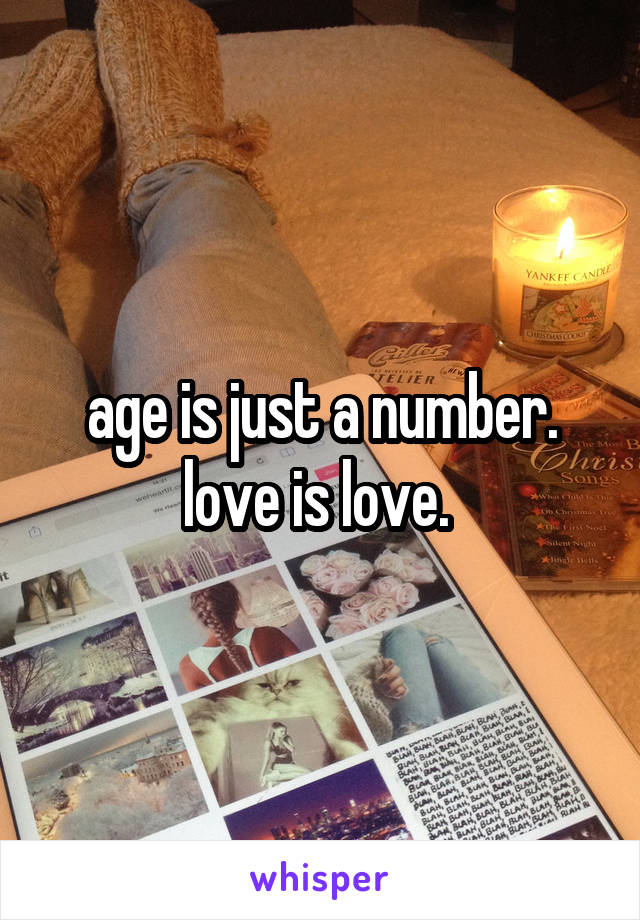 age is just a number. love is love. 