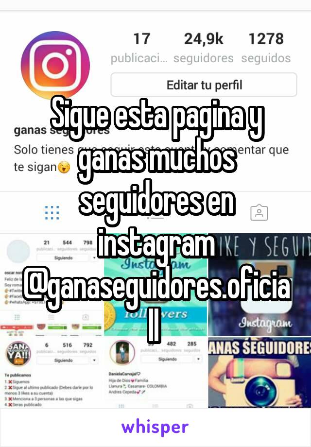 Sigue esta pagina y ganas muchos seguidores en instagram @ganaseguidores.oficiall 