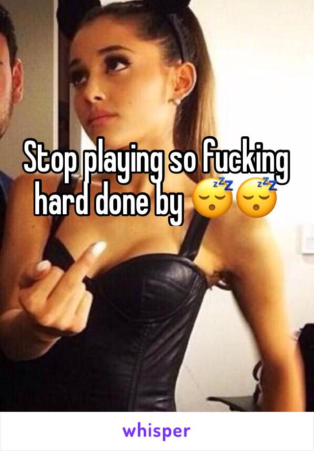Stop playing so fucking hard done by 😴😴