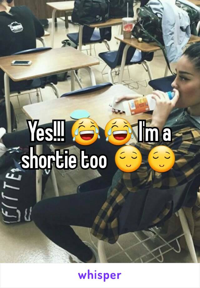 Yes!!! 😂😂 I'm a shortie too 😌😌