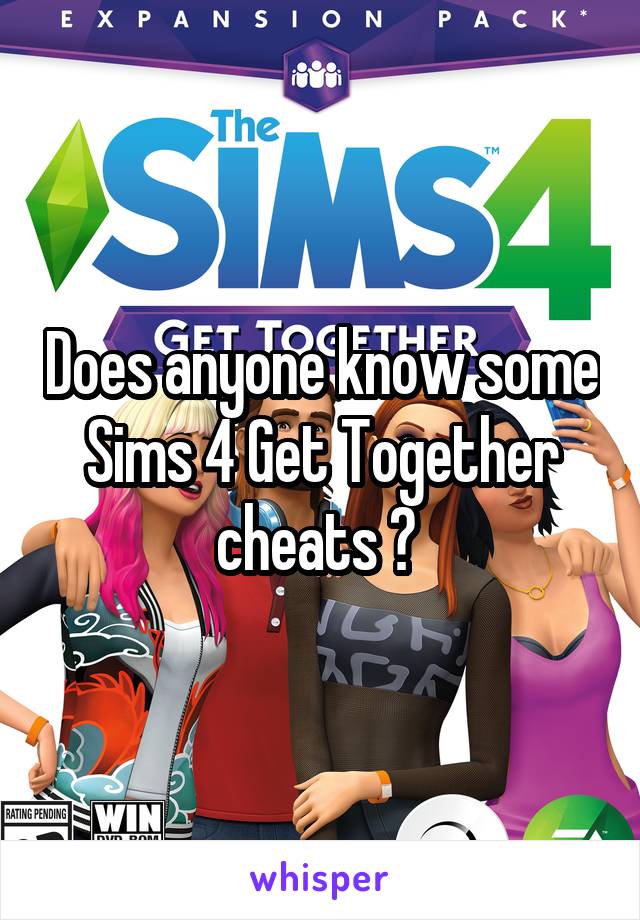 Does anyone know some Sims 4 Get Together cheats ? 