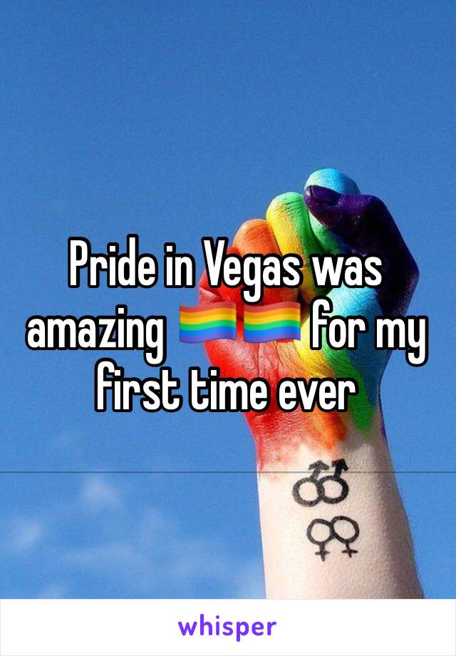 Pride in Vegas was amazing 🏳️‍🌈🏳️‍🌈 for my first time ever 