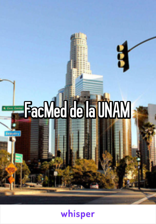 FacMed de la UNAM 