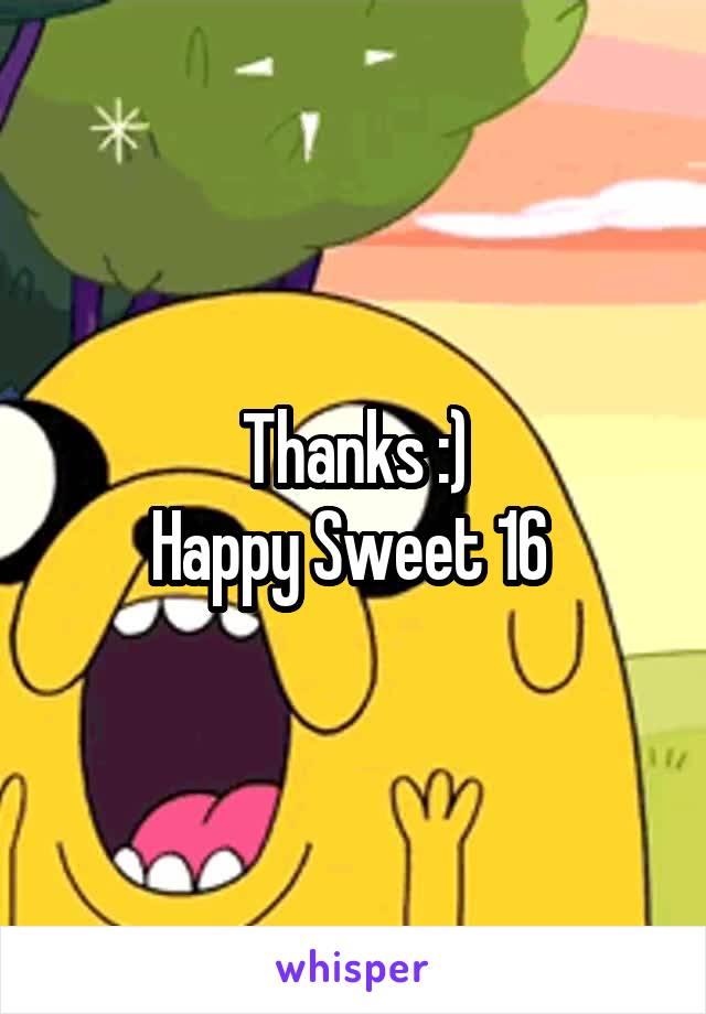 Thanks :)
Happy Sweet 16 