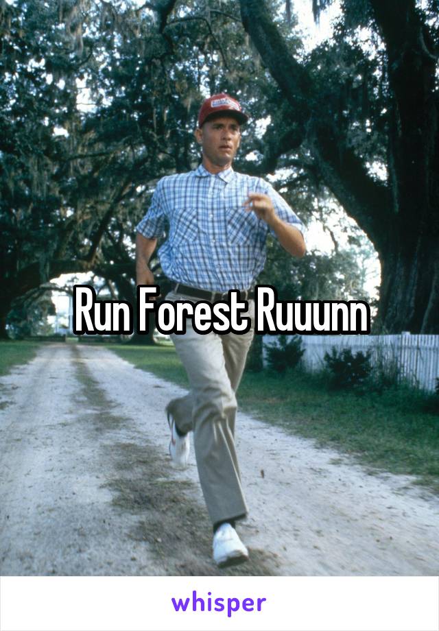 Run Forest Ruuunn