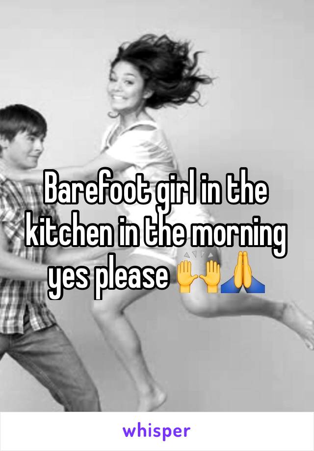 Barefoot girl in the kitchen in the morning yes please 🙌🙏