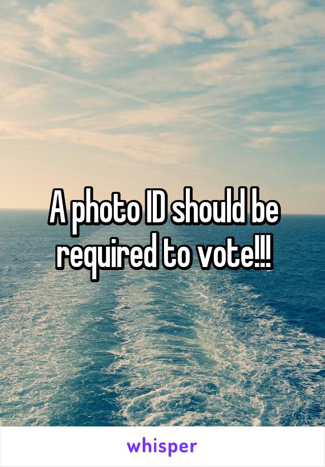 A photo ID should be required to vote!!!