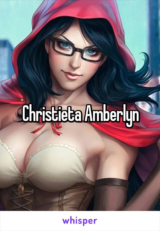 Christieta Amberlyn