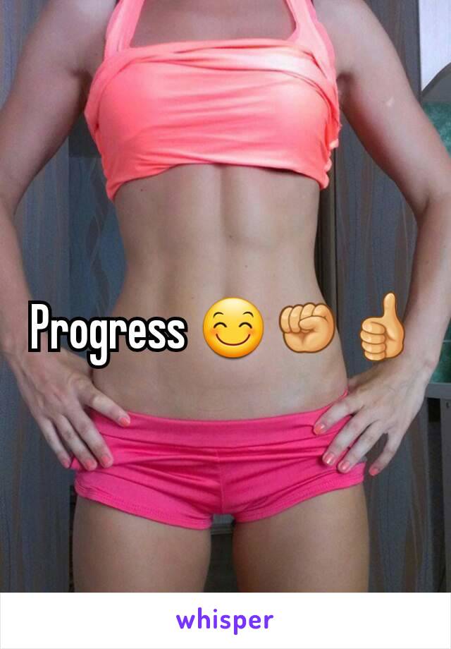 Progress 😊✊👍
