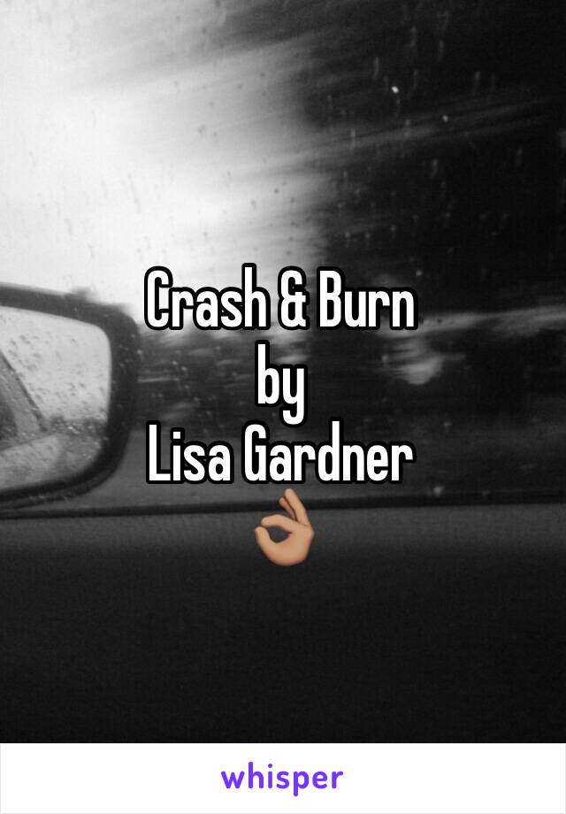 Crash & Burn
by
Lisa Gardner
👌🏽