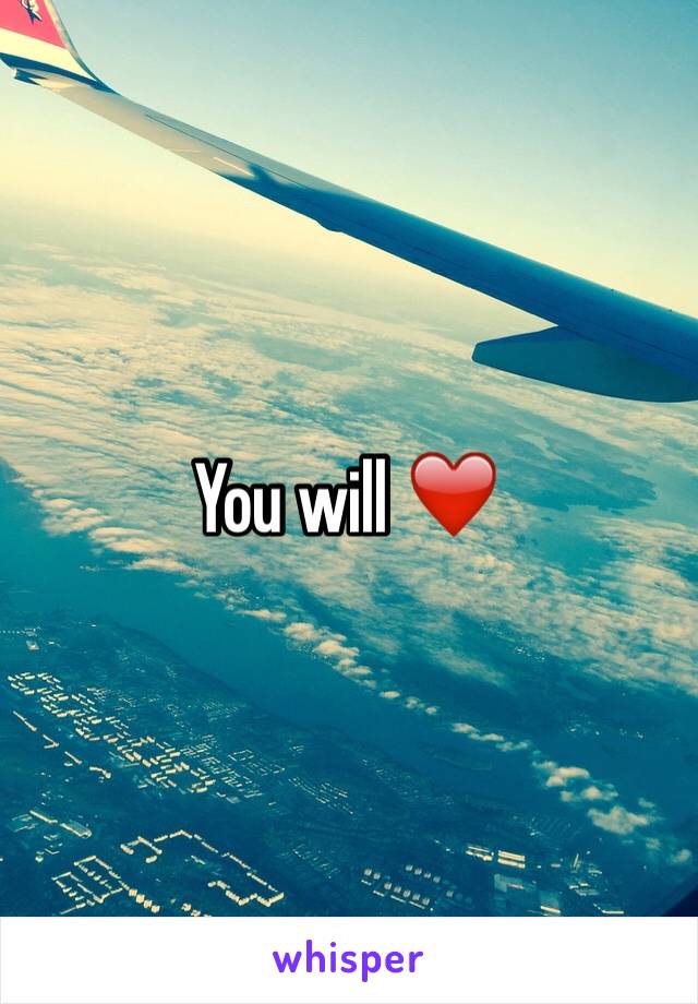 You will ❤️