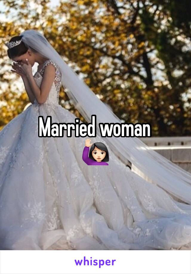 Married woman 
🙋🏻