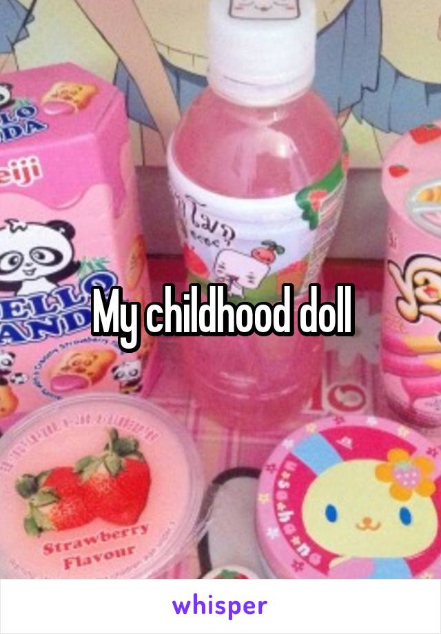 My childhood doll
