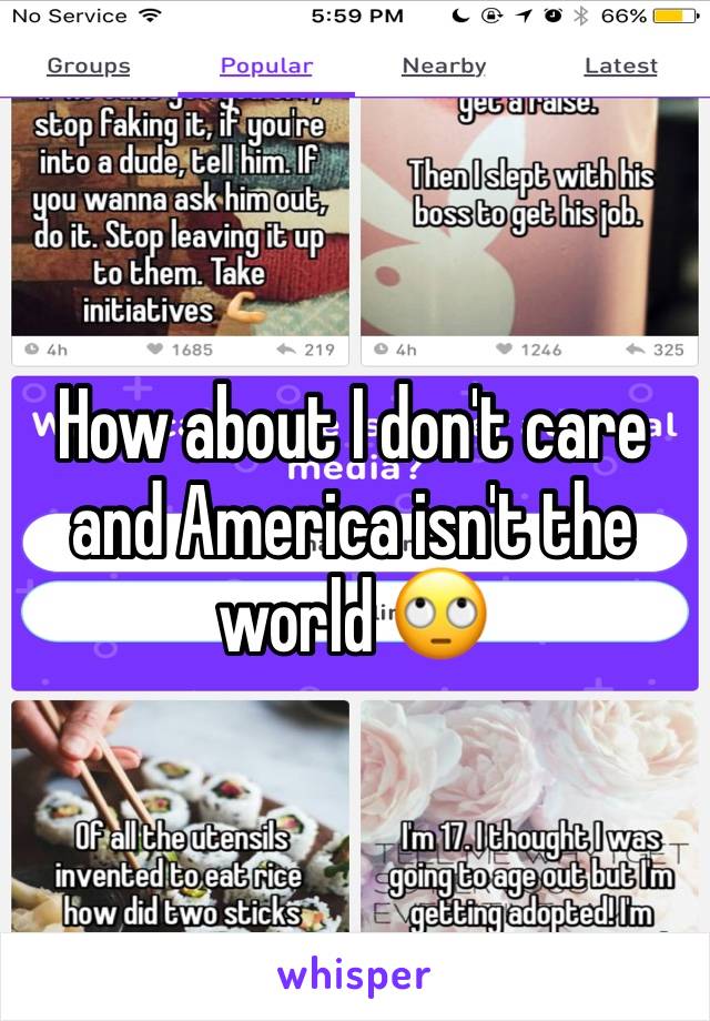 How about I don't care and America isn't the world 🙄