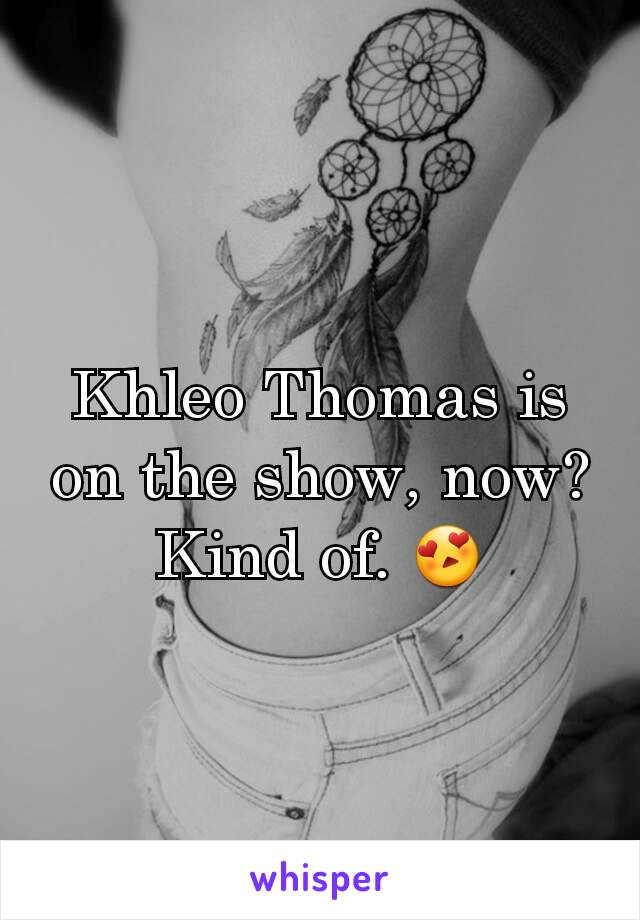 Khleo Thomas is on the show, now? Kind of. 😍
