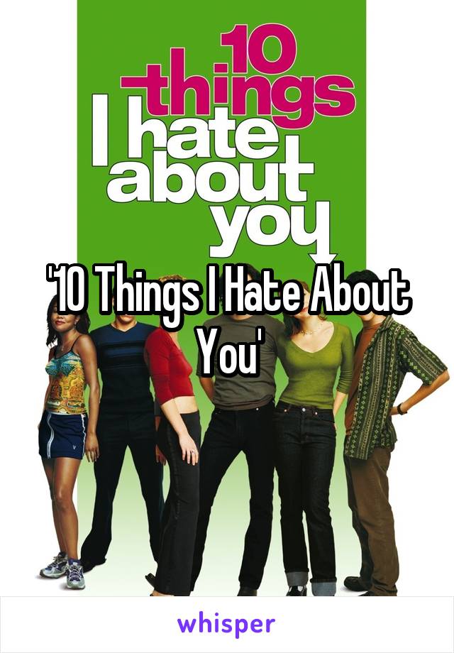 '10 Things I Hate About You'