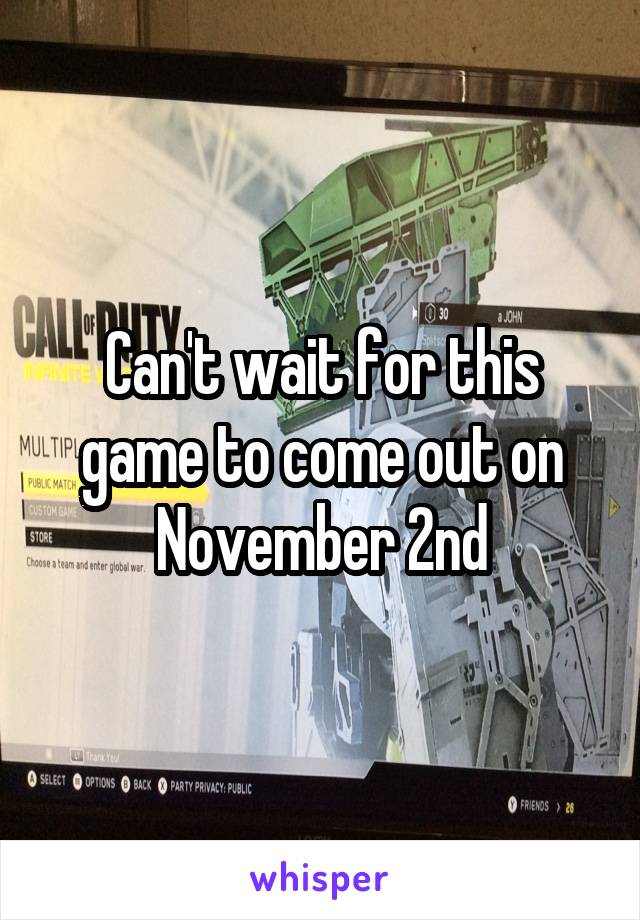 Can't wait for this game to come out on November 2nd