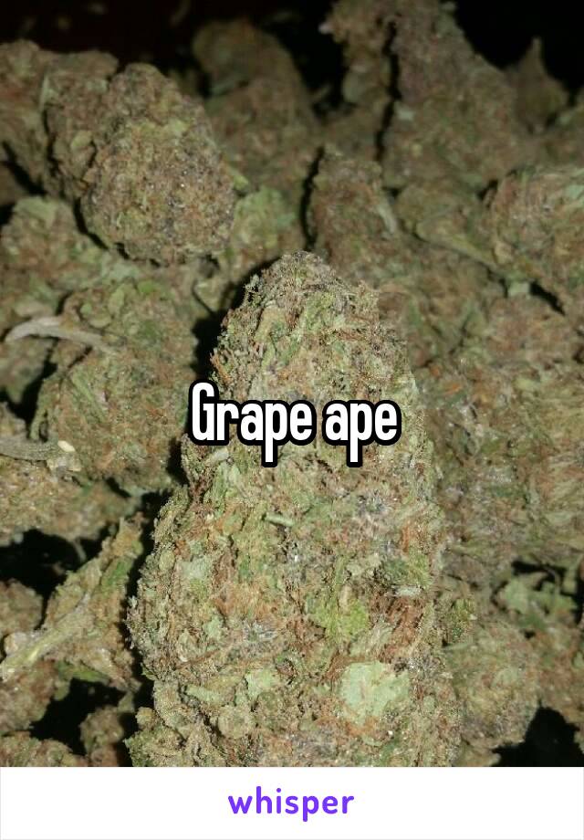 Grape ape