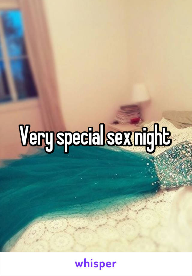 Very special sex night 