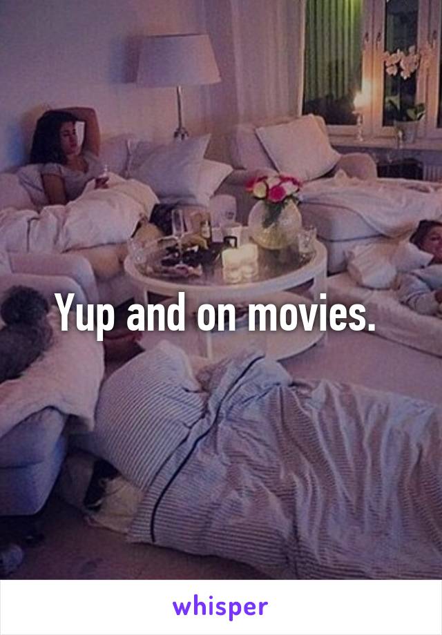 Yup and on movies. 