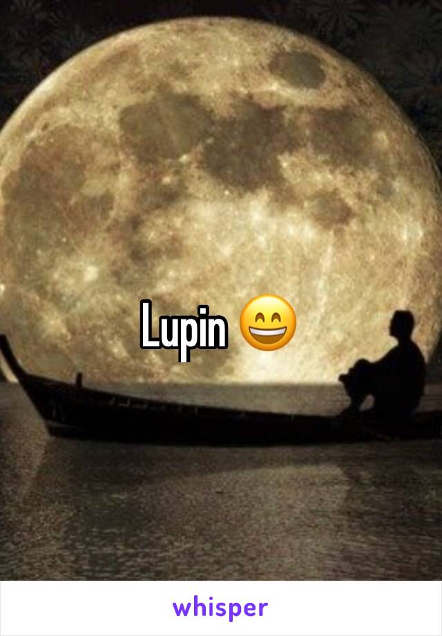 Lupin 😄