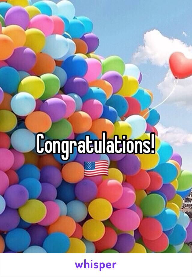 Congratulations! 
🇺🇸