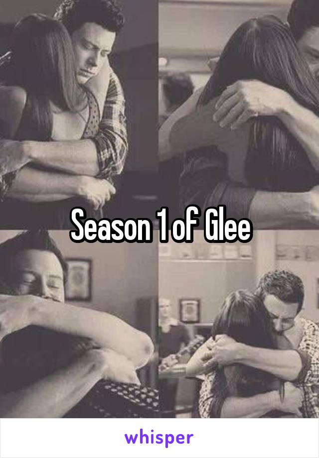 Season 1 of Glee