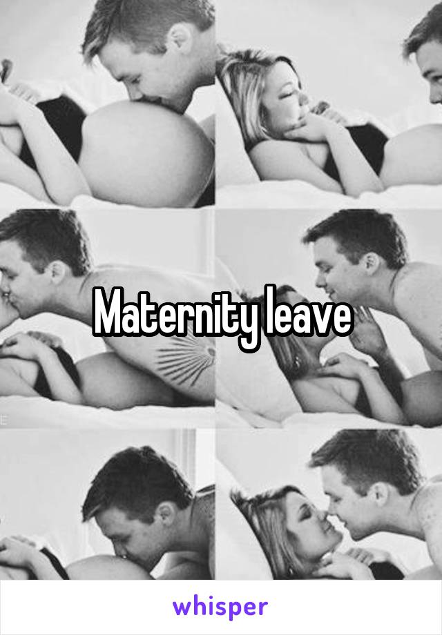 Maternity leave