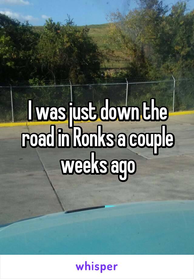 I was just down the road in Ronks a couple weeks ago
