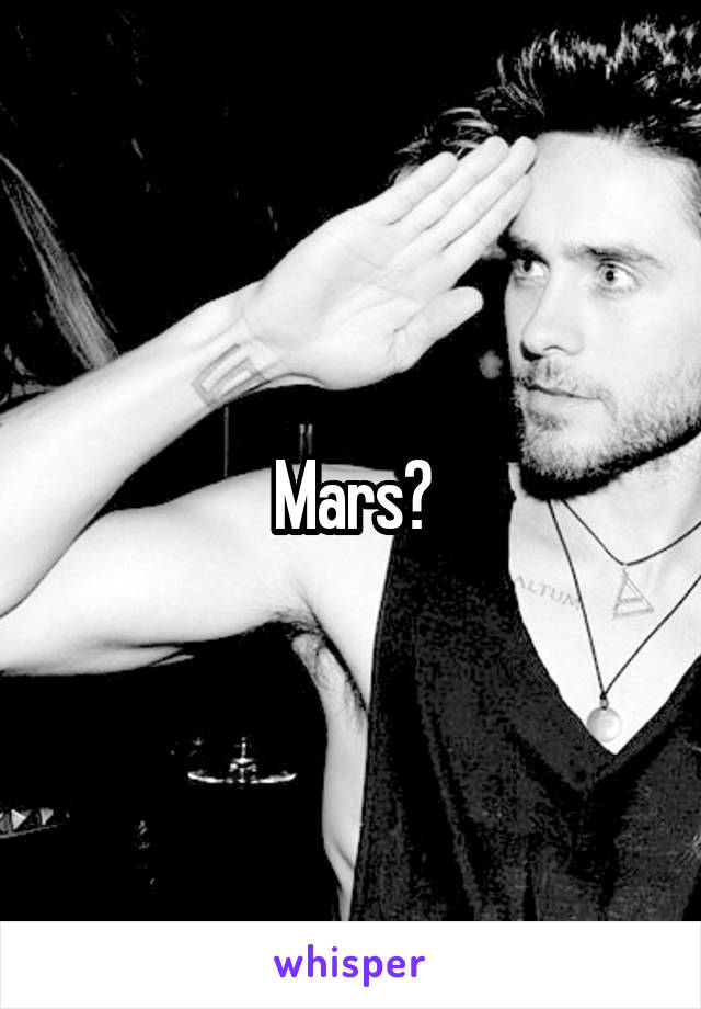 Mars?