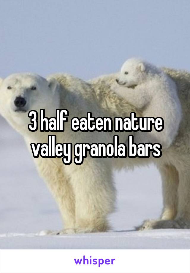 3 half eaten nature valley granola bars