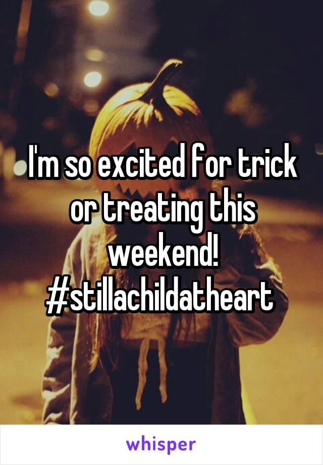 I'm so excited for trick or treating this weekend! #stillachildatheart 