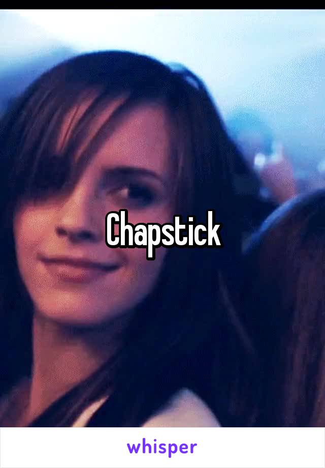 Chapstick