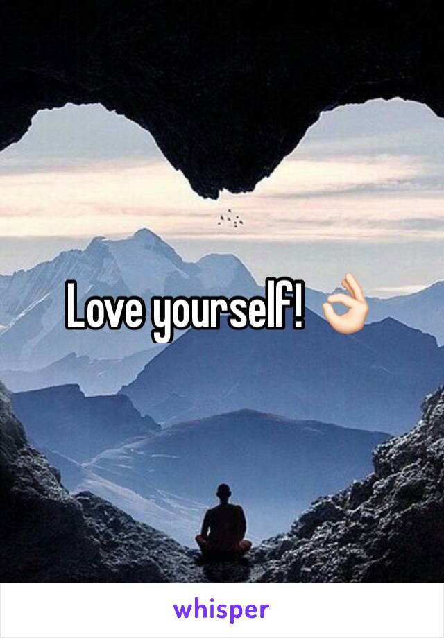 Love yourself! 👌🏻