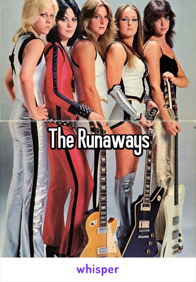 The Runaways