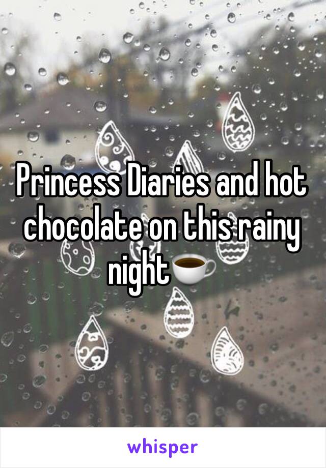 Princess Diaries and hot chocolate on this rainy night☕️