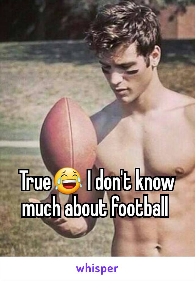 True😂 I don't know much about football 