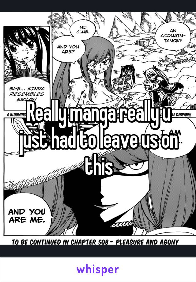 Really manga really u just had to leave us on this