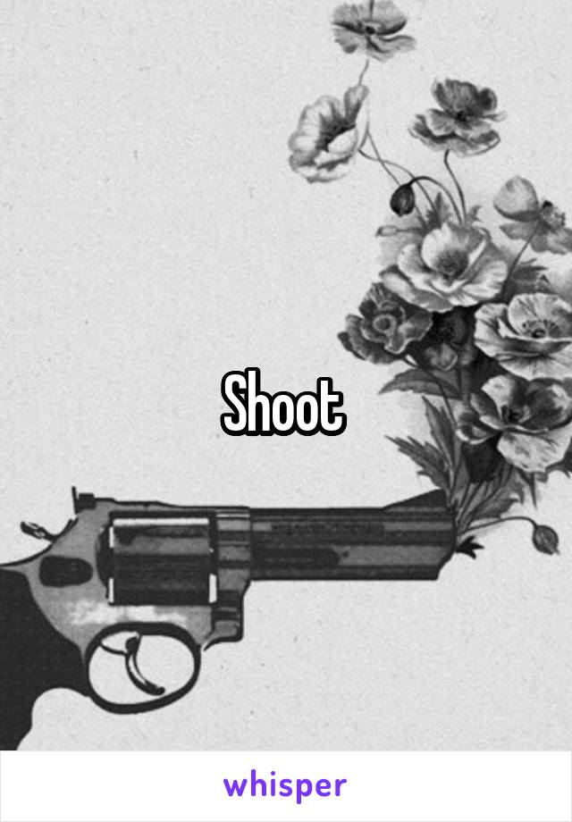 Shoot 